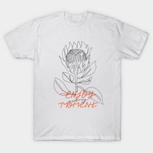 One line protea flower. Fashion typography slogan "Enjoy every moment because life is so beautiful" sign. T-Shirt